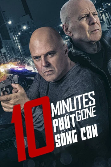 10 Phút Sống Còn | 10 Minutes Gone (2019) 10 Phút Sống Còn | 10 Minutes Gone (2019)