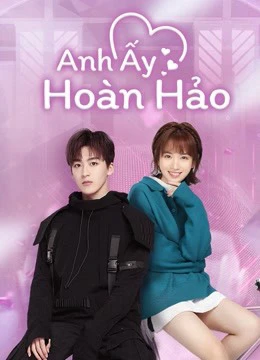 Anh Ấy Hoàn Hảo | Love Crossed (2021) Anh Ấy Hoàn Hảo | Love Crossed (2021)