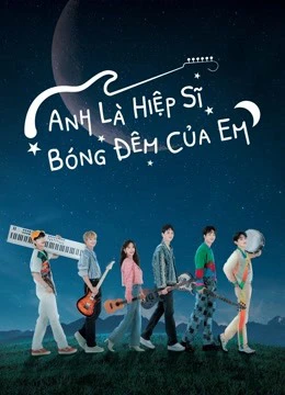 Anh Là Hiệp Sĩ Bóng Đêm Của Em | Let Me Be Your Knight (2021) Anh Là Hiệp Sĩ Bóng Đêm Của Em | Let Me Be Your Knight (2021)