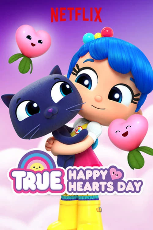 Ba điều ước của True | True: Happy Hearts Day (2019) Ba điều ước của True | True: Happy Hearts Day (2019)