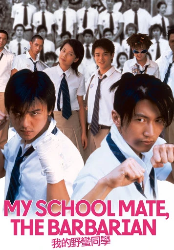 Bạn học dã man | My Schoolmate, the Barbarian (2001) Bạn học dã man | My Schoolmate, the Barbarian (2001)