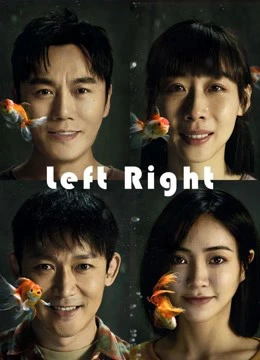 Bạn Nhỏ Thân Yêu | Left Right (2022) Bạn Nhỏ Thân Yêu | Left Right (2022)