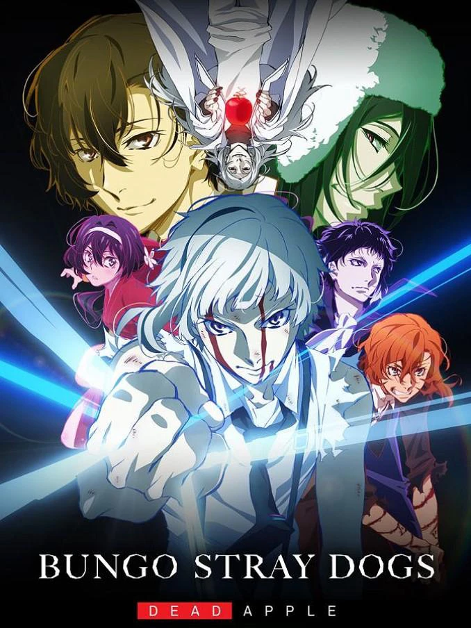 Bungou Stray Dogs: Dead Apple | 文豪ストレイドッグス DEAD APPLE (2018) Bungou Stray Dogs: Dead Apple | 文豪ストレイドッグス DEAD APPLE (2018)
