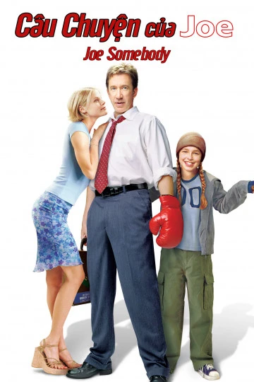 Câu Chuyện Của Joe | Joe Somebody (2001) Câu Chuyện Của Joe | Joe Somebody (2001)