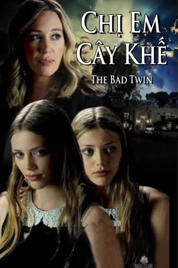 Chị Em Cây Khế | The Bad Twin (2016) Chị Em Cây Khế | The Bad Twin (2016)
