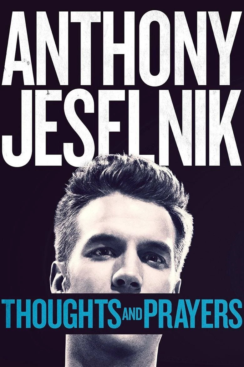 Chia Buồn Và Cầu Nguyện | Anthony Jeselnik: Thoughts and Prayers (2015) Chia Buồn Và Cầu Nguyện | Anthony Jeselnik: Thoughts and Prayers (2015)