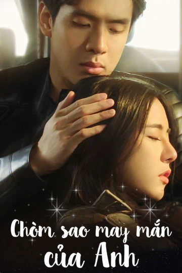 Chòm Sao May Mắn Của Anh | My Lucky Star (2023) Chòm Sao May Mắn Của Anh | My Lucky Star (2023)