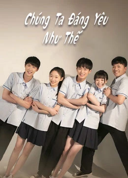 Chúng Ta Đáng Yêu Như Thế | Lovely Us (2020) Chúng Ta Đáng Yêu Như Thế | Lovely Us (2020)