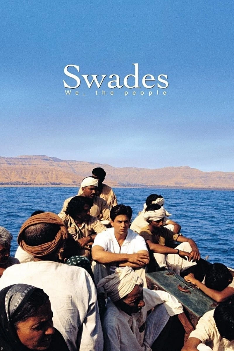 Chúng Ta, Nhân Dân Ấn Độ | Swades (2004) Chúng Ta, Nhân Dân Ấn Độ | Swades (2004)