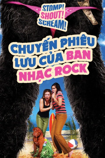 Chuyến Phiêu Lưu Của Ban Nhạc Rock | Stomp! Shout! Scream! (2005) Chuyến Phiêu Lưu Của Ban Nhạc Rock | Stomp! Shout! Scream! (2005)