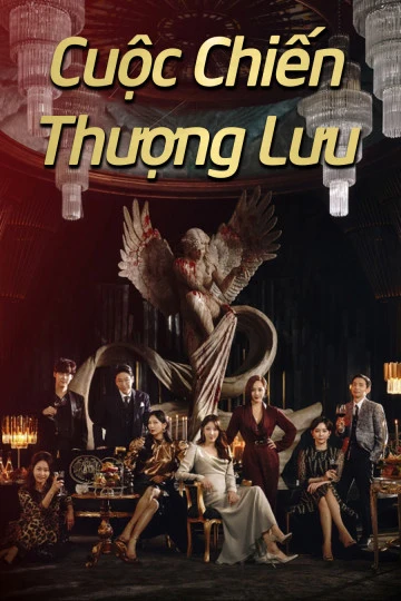 Cuộc Chiến Thượng Lưu 1 | Penthouse 1 (2020) Cuộc Chiến Thượng Lưu 1 | Penthouse 1 (2020)