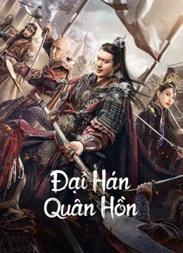 Đại Hán Quân Hồn | Army Soul Of The Han Dynasty (2022) Đại Hán Quân Hồn | Army Soul Of The Han Dynasty (2022)