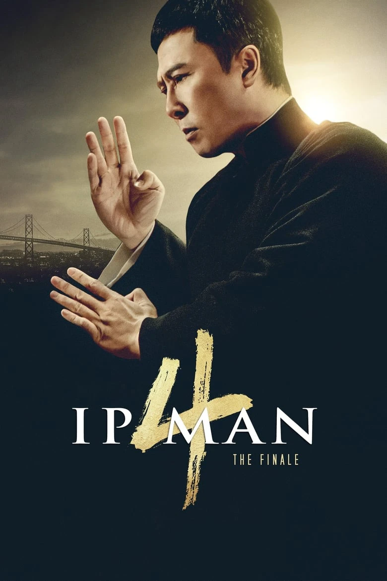 Diệp Vấn 4: Hồi Cuối | Ip Man 4: The Finale (2019) Diệp Vấn 4: Hồi Cuối | Ip Man 4: The Finale (2019)