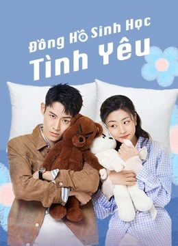Đồng Hồ Sinh Học Tình Yêu | Love O'Clock (2021) Đồng Hồ Sinh Học Tình Yêu | Love O'Clock (2021)