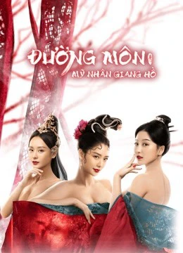 Đường Môn: Mỹ Nhân Giang Hồ | Beauty Of Tang Men (2021) Đường Môn: Mỹ Nhân Giang Hồ | Beauty Of Tang Men (2021)