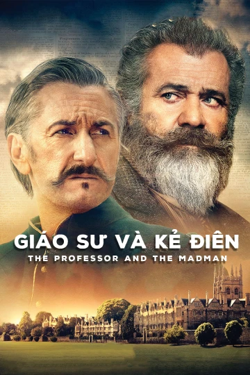 Giáo Sư Và Kẻ Điên | The Professor And The Madman (2019) Giáo Sư Và Kẻ Điên | The Professor And The Madman (2019)