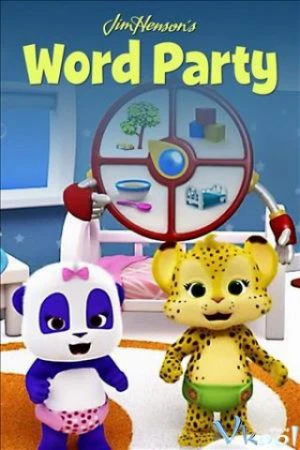 Giúp bé học từ vựng (Phần 5) | Word Party (Season 5) (2021) Giúp bé học từ vựng (Phần 5) | Word Party (Season 5) (2021)