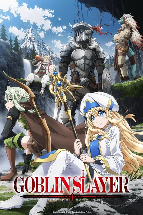 GOBLIN SLAYER | ゴブリンスレイヤー (2018) GOBLIN SLAYER | ゴブリンスレイヤー (2018)