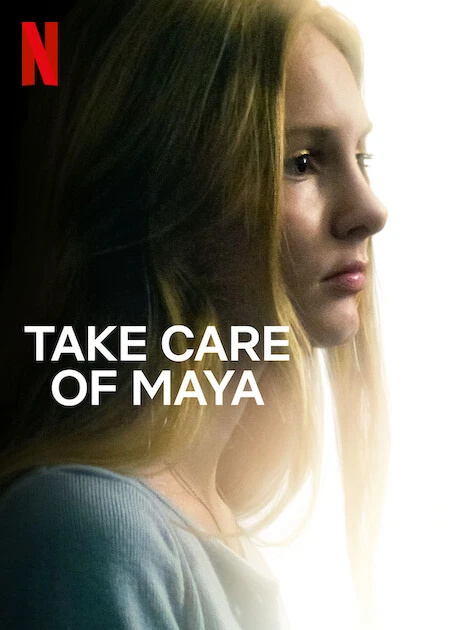 Hãy chăm sóc Maya | Take Care of Maya (2023) Hãy chăm sóc Maya | Take Care of Maya (2023)