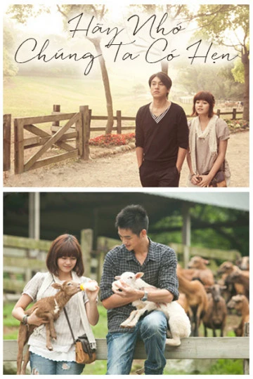Hãy Nhớ Chúng Ta Có Hẹn | Remember We Have A Date (2011) Hãy Nhớ Chúng Ta Có Hẹn | Remember We Have A Date (2011)