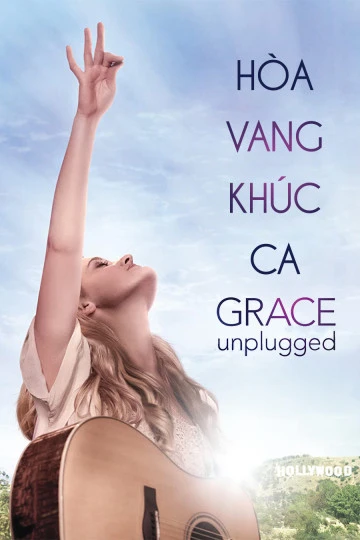 Hòa Vang Khúc Ca | Grace Unplugged (2013) Hòa Vang Khúc Ca | Grace Unplugged (2013)