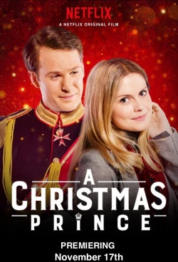 Hoàng tử Giáng sinh | A Christmas Prince (2017) Hoàng tử Giáng sinh | A Christmas Prince (2017)