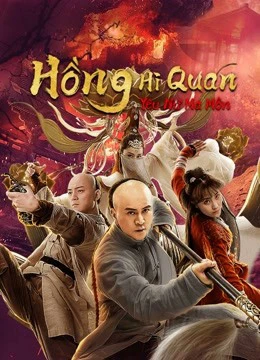Hồng Hi Quan: Yêu Nữ Ma Môn | The Legend and Hag of Shaolin (2021) Hồng Hi Quan: Yêu Nữ Ma Môn | The Legend and Hag of Shaolin (2021)