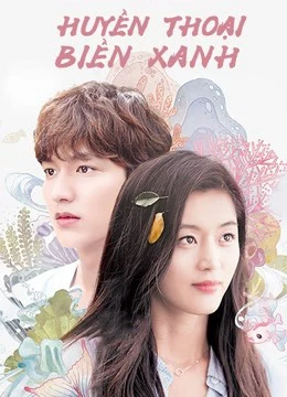 Huyền Thoại Biển Xanh | Legend of the Blue Sea (2016)