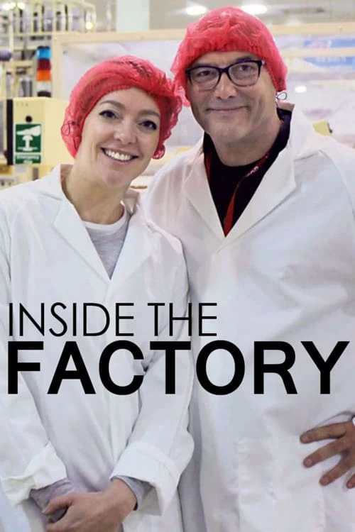 Inside the Factory S3 | Inside the Factory (2015) Inside the Factory S3 | Inside the Factory (2015)