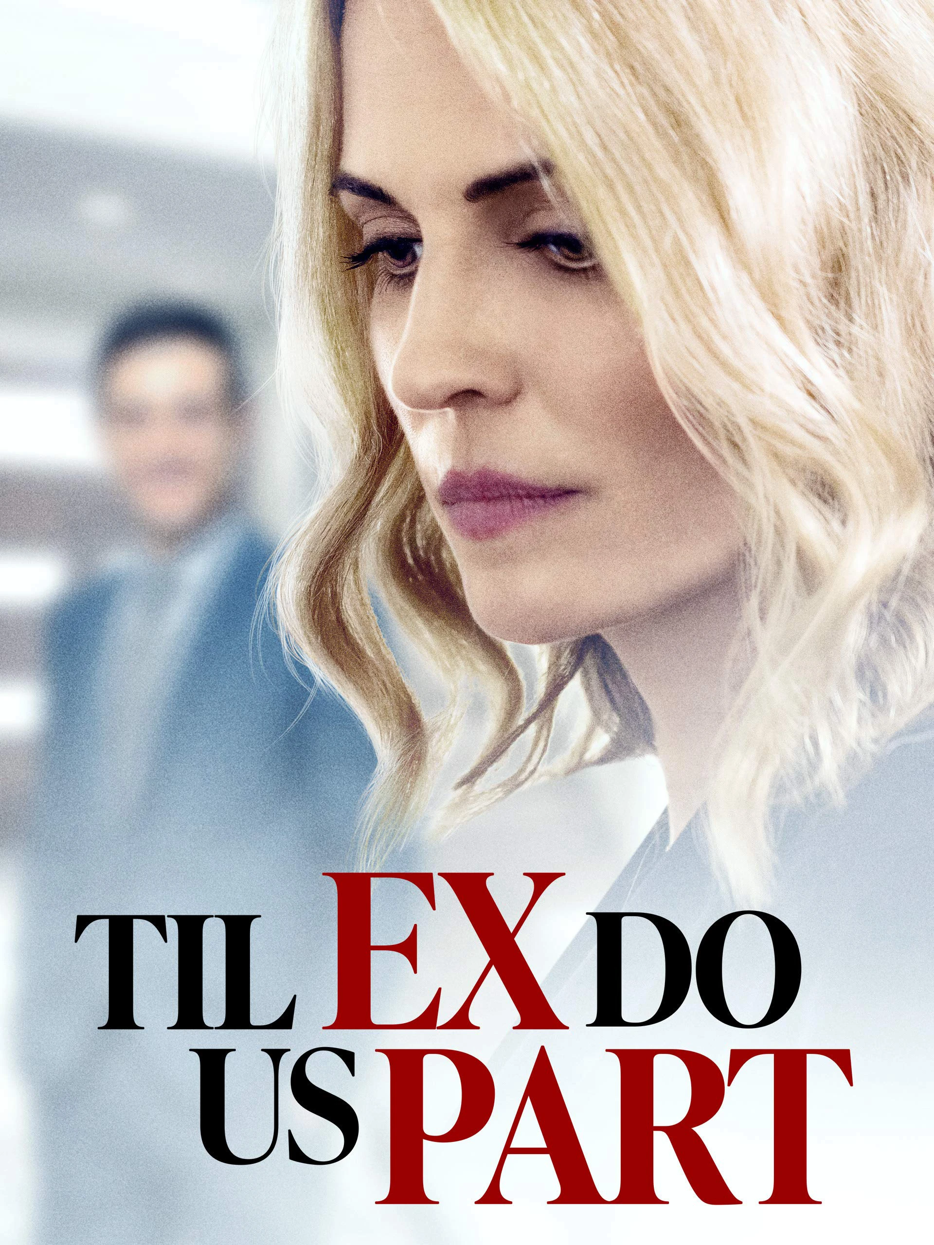 Kẻ Đòi Mạng | Til Ex Do Us Part (2018) Kẻ Đòi Mạng | Til Ex Do Us Part (2018)