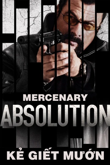Kẻ Giết Mướn | Mercenary: Absolution (2015) Kẻ Giết Mướn | Mercenary: Absolution (2015)