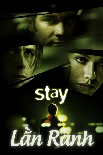 Lằn Ranh | Stay (2005) Lằn Ranh | Stay (2005)