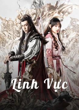 Linh Vực | The World of Fantasy (2021) Linh Vực | The World of Fantasy (2021)