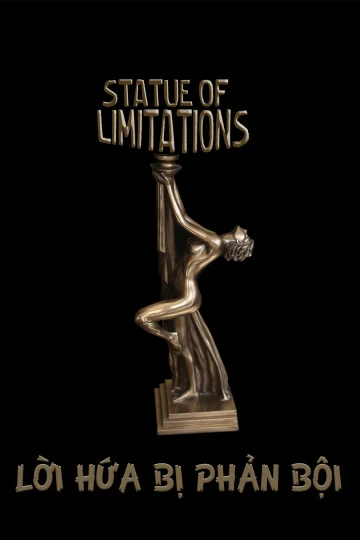 Lời Hứa Bị Phản Bội | Stature Of Limitations (2015) Lời Hứa Bị Phản Bội | Stature Of Limitations (2015)
