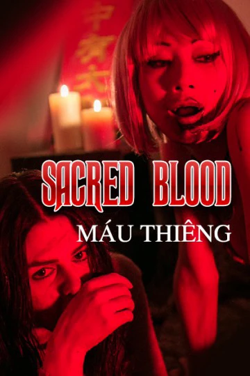 Máu Thiêng | Sacred Blood (2015) Máu Thiêng | Sacred Blood (2015)