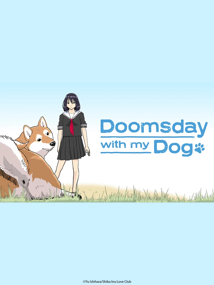 Ngày Tận Thế Với Chú Chó Shiba Của Tôi | Sekai no Owari ni Shiba Inu to (2022) Ngày Tận Thế Với Chú Chó Shiba Của Tôi | Sekai no Owari ni Shiba Inu to (2022)