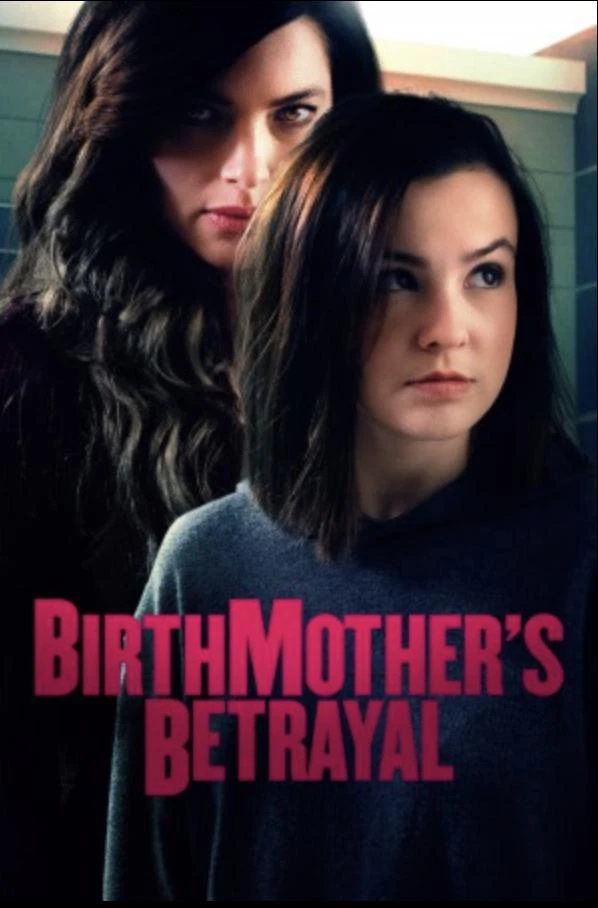 Người Mẹ Hai Mặt | Birthmother's Betrayal (2020) Người Mẹ Hai Mặt | Birthmother's Betrayal (2020)