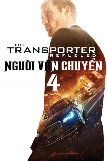 Người Vận Chuyển 4 | The Transporter Refueled (2015) Người Vận Chuyển 4 | The Transporter Refueled (2015)