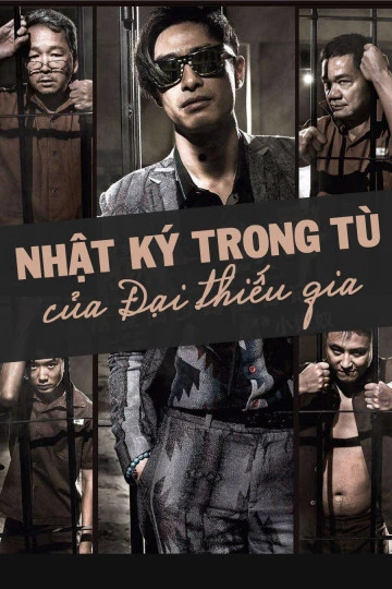 Nhật Ký Trong Tù Của Đại Thiếu Gia | Imprisoned: Survival Guide For Rich And Prodigal (2015) Nhật Ký Trong Tù Của Đại Thiếu Gia | Imprisoned: Survival Guide For Rich And Prodigal (2015)