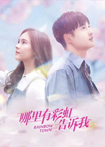 Nói Anh Biết Nơi Đâu Có Cầu Vồng | Rainbow Town (2019) Nói Anh Biết Nơi Đâu Có Cầu Vồng | Rainbow Town (2019)