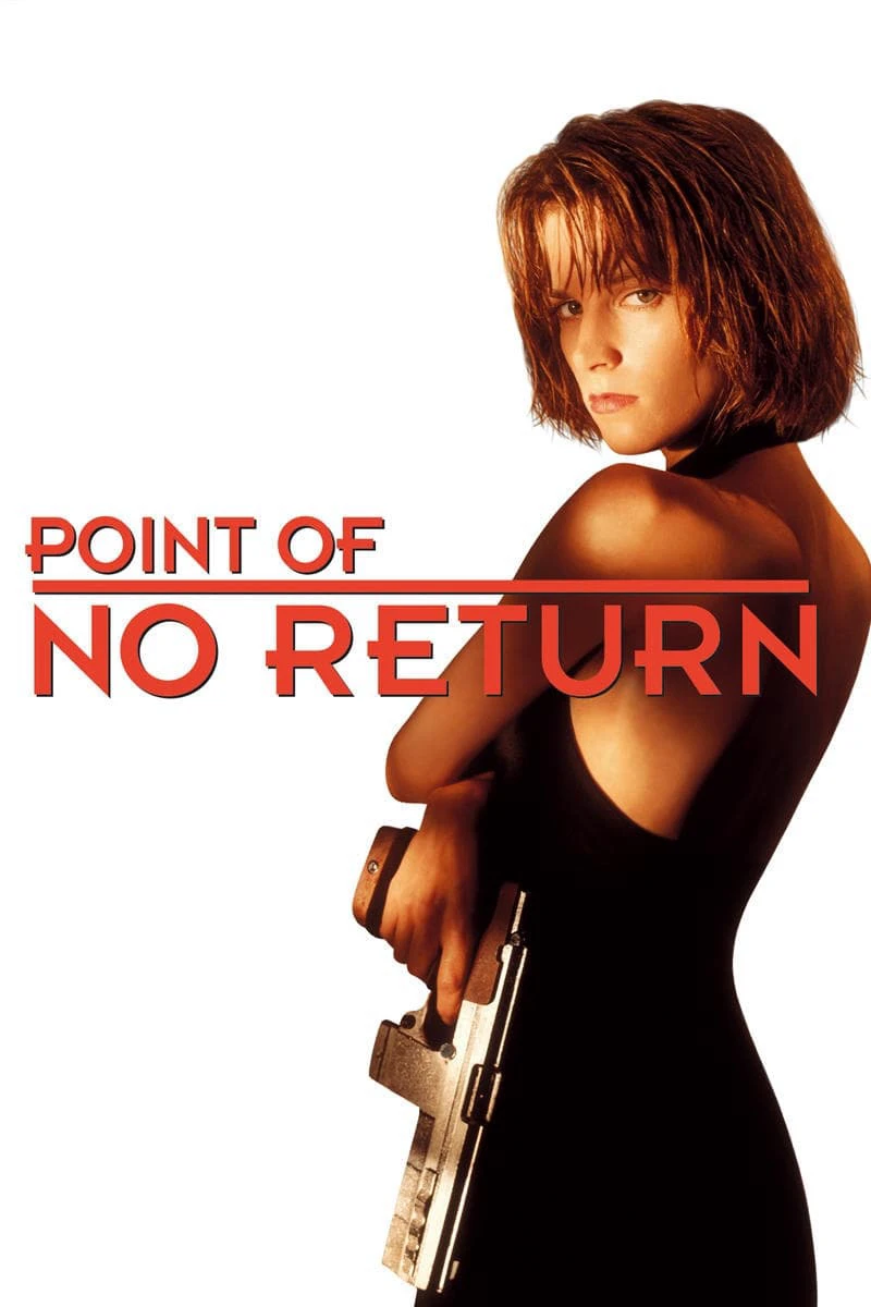 Nữ Sát Thủ Bụi Đời | Point of No Return (1993) Nữ Sát Thủ Bụi Đời | Point of No Return (1993)