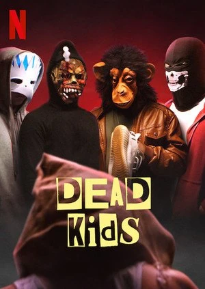 Phi vụ học đường | Dead Kids (2019) Phi vụ học đường | Dead Kids (2019)