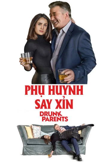 Phụ Huynh Say Xỉn | Drunk Parents (2017) Phụ Huynh Say Xỉn | Drunk Parents (2017)