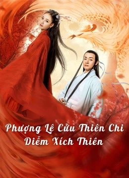 Phượng Lệ Cửu Thiên - Diễm Xích | Love In The Land Of Immortality (2020) Phượng Lệ Cửu Thiên - Diễm Xích | Love In The Land Of Immortality (2020)