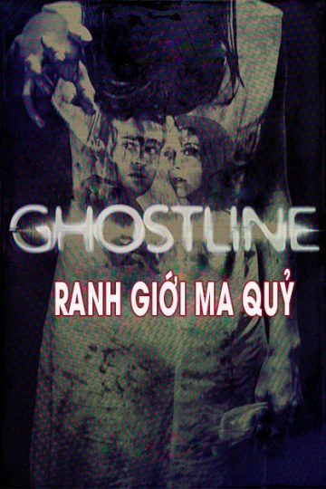 Ranh Giới Ma Quỷ | Ghostline (2015) Ranh Giới Ma Quỷ | Ghostline (2015)