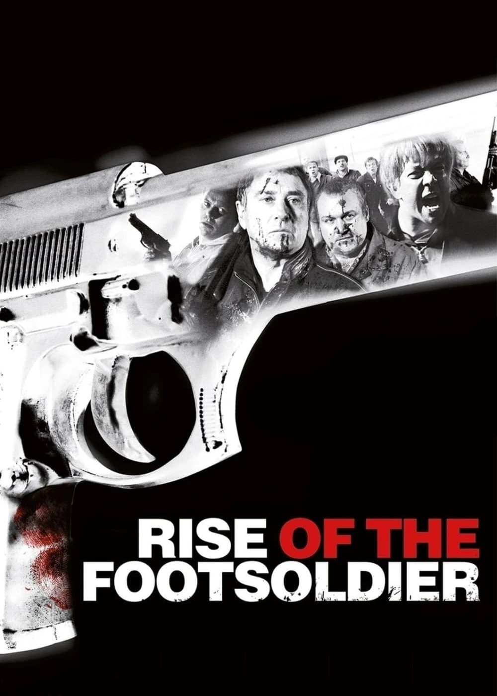 Rise of the Footsoldier | Rise of the Footsoldier (2007) Rise of the Footsoldier | Rise of the Footsoldier (2007)