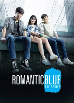 Sắc Xanh Lãng Mạn | Romantic Blues The Series (2020) Sắc Xanh Lãng Mạn | Romantic Blues The Series (2020)
