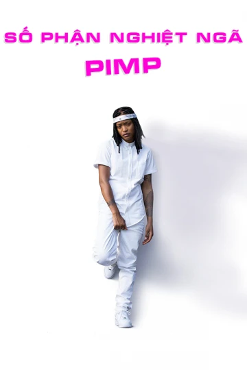 Số Phận Nghiệt Ngã | Pimp (2018) Số Phận Nghiệt Ngã | Pimp (2018)