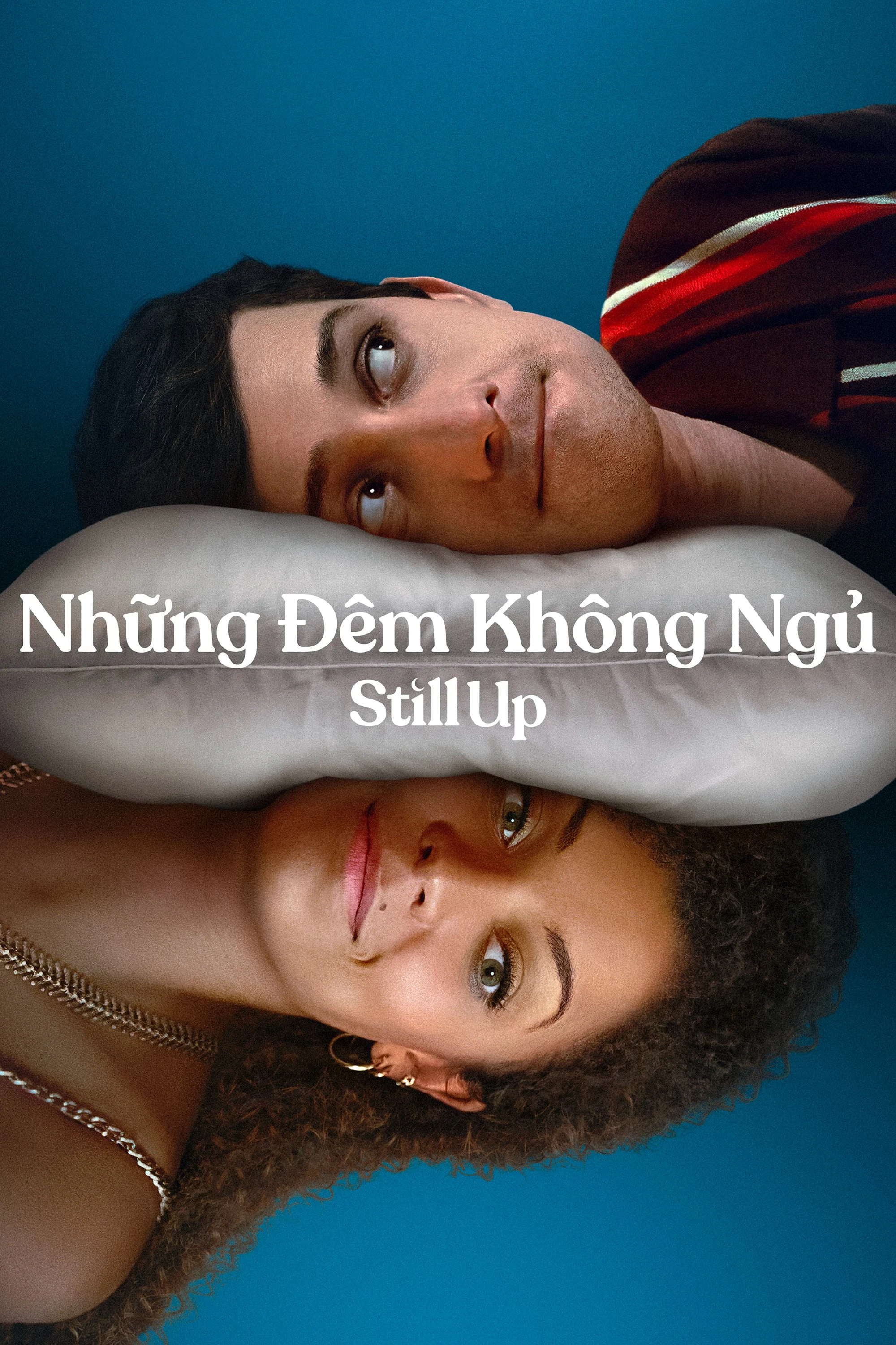 Những Đêm Không Ngủ | Still Up (2023) Những Đêm Không Ngủ | Still Up (2023)