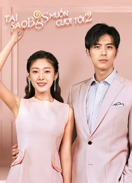Tại Sao Boss Muốn Cưới Tôi 2 | Well Intended Love 2 (2020) Tại Sao Boss Muốn Cưới Tôi 2 | Well Intended Love 2 (2020)